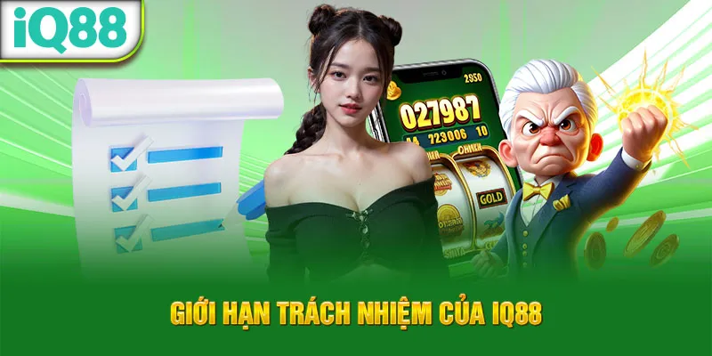 gioi-han-trach-nhiem-cua-iq88_3_11zon