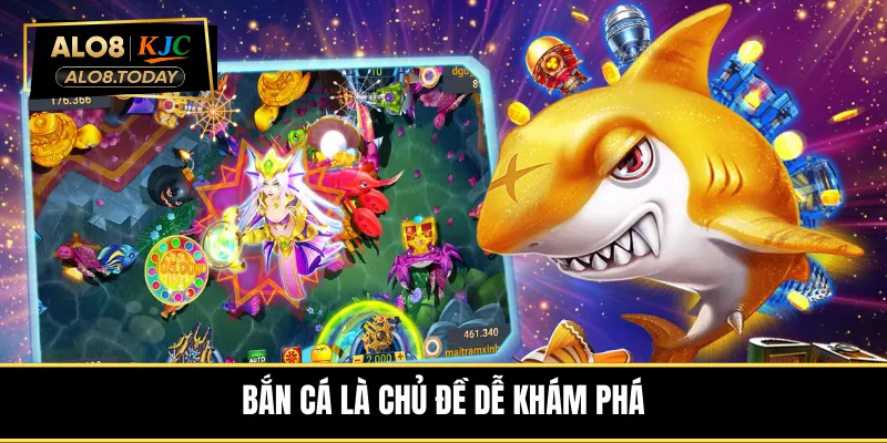 ban-ca-la-chu-de-de-kham-pha