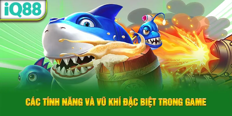 cac-tinh-nang-va-vu-khi-dac-biet-trong-game_35_11zon