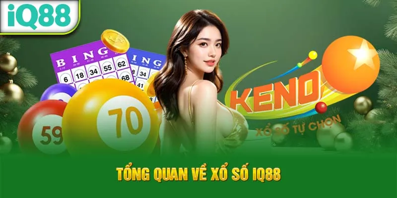 tong-quan-ve-xo-so-iq88_82_11zon